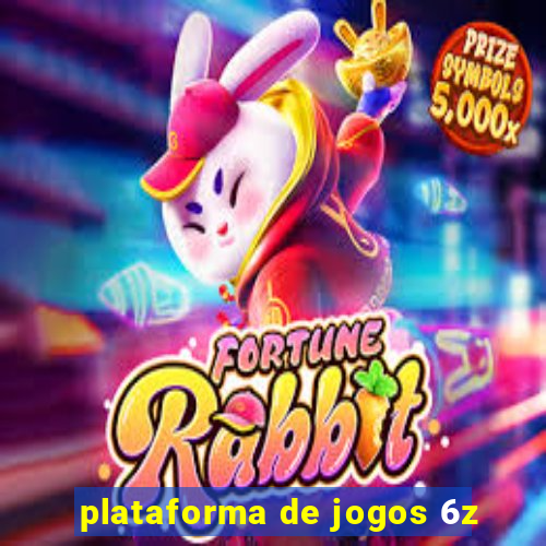 plataforma de jogos 6z